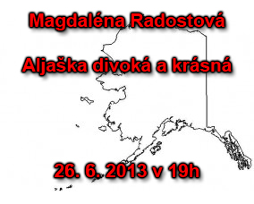 Magdaléna Radostová: Aljaška divoká a krásná