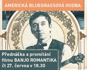 Přednáška Americká bluegrassová hudba a promítání dokumentárního filmu Banjo Romantika