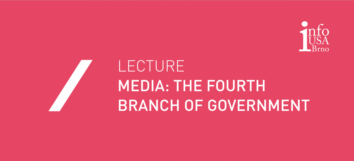 why is mass media referred to as the fourth branch of government