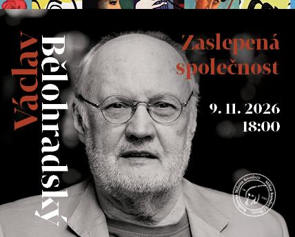 Václav Bělohradský: Zaslepená společnost