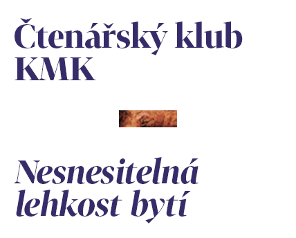 Čtenářský klub KMK: Nesnesitelná lehkost bytí