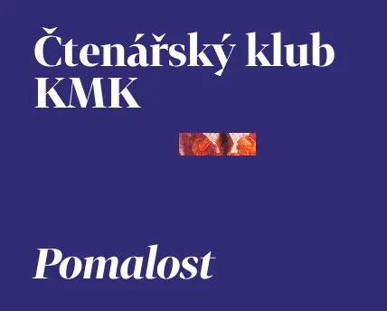 Čtenářský klub KMK: Pomalost