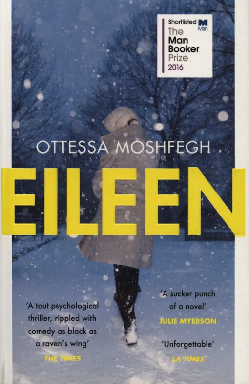 Ottessa Moshfegh - Eileen