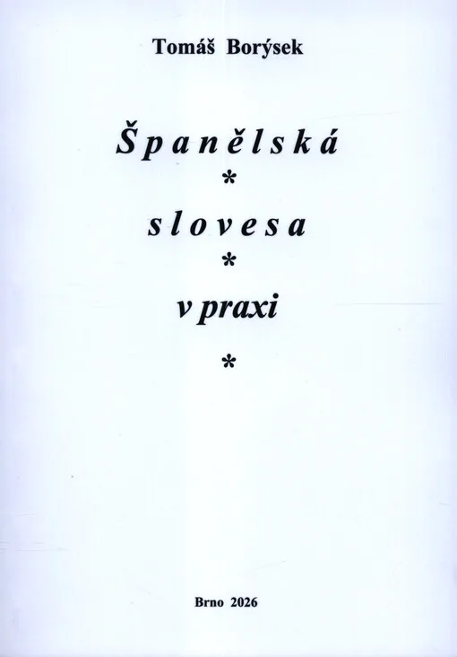 Tomáš Borýsek - Španělská slovesa v praxi