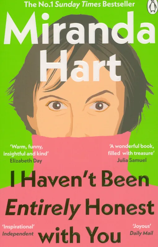 Miranda Hart - I haven't been entirely honest with you