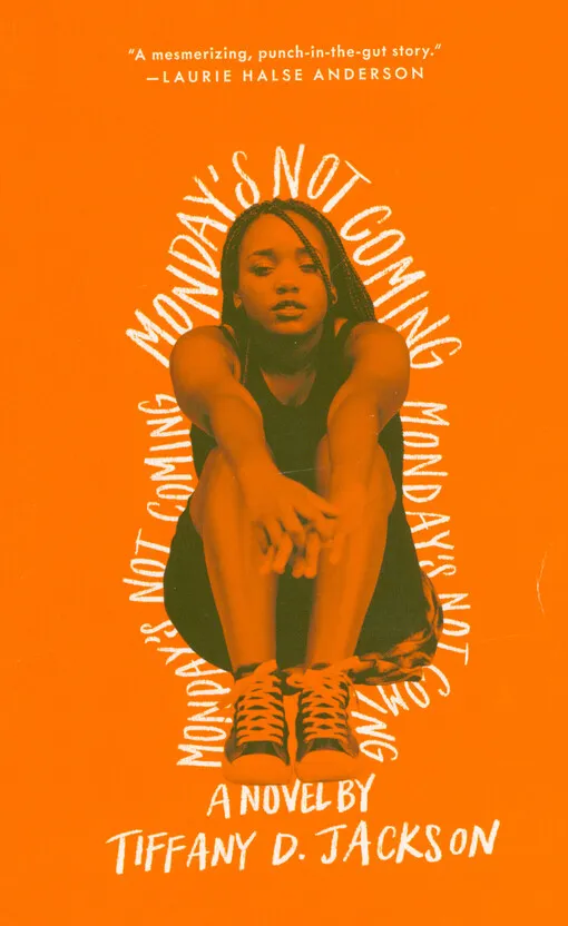 Tiffany D. Jackson - Monday's not coming