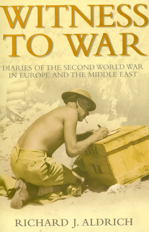 001889108_Witness to war : diaries of the second world war in Europe and the Middle East