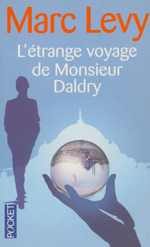 Marc Lévy - L'étrange voyage de Monsieur Daldry