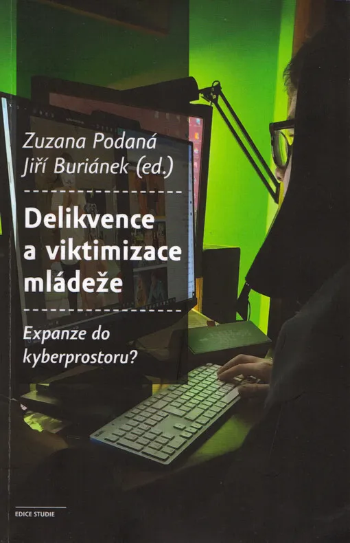 Delikvence a viktimizace mládeže : expanze do kyberprostoru?