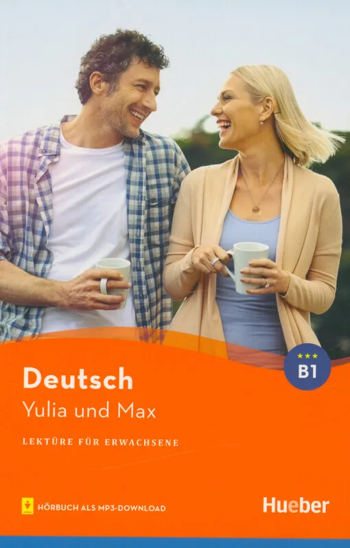 Anne Schieckel - Yulia und Max : Lektüre für Erwachsene : mit Audios online : Deutsch B1