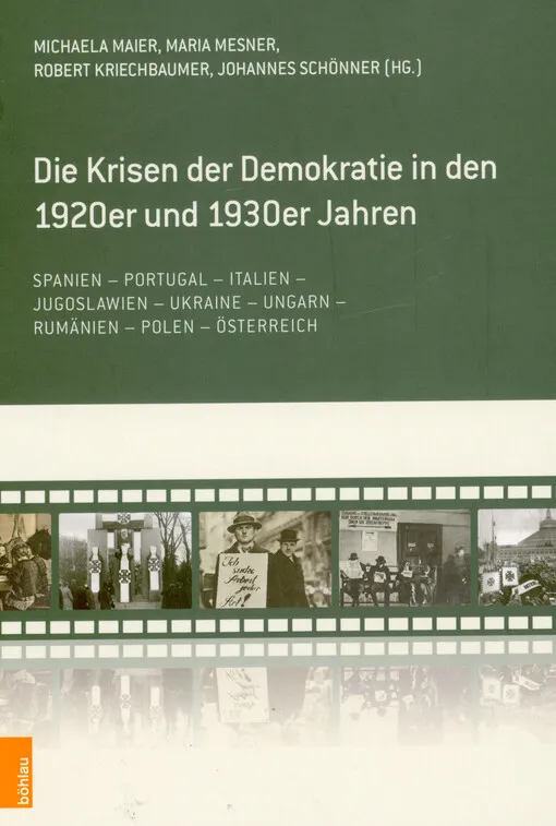 001882188_Die Krisen der Demokratie in den 1920er und 1930er Jahren : Spanien - Portugal - Italien - Jugoslawien - Ukraine - Ungarn - Rumänien - Polen - Österreich