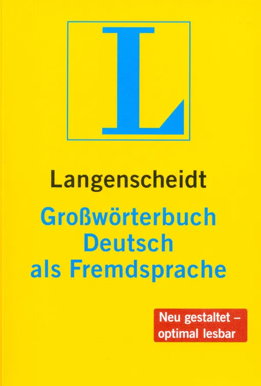 001360400_Langenscheidt Großwörterbuch Deutsch als Fremdsprache : das einsprachige Wörterbuch für alle, die Deutsch lernen : Neubearbeitung