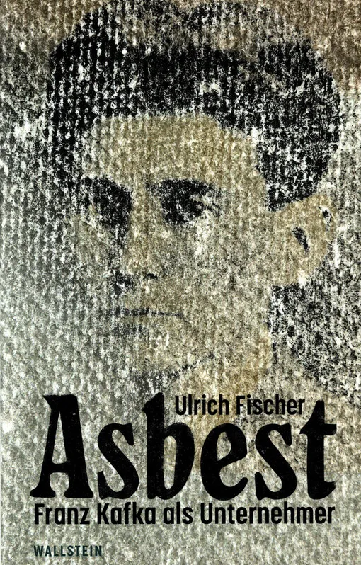 001891905_Asbest : Franz Kafka als Unternehmer