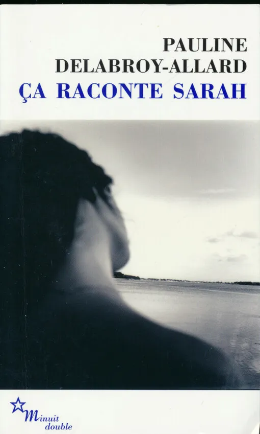 Pauline Delabroy-Allard - Ça raconte Sarah