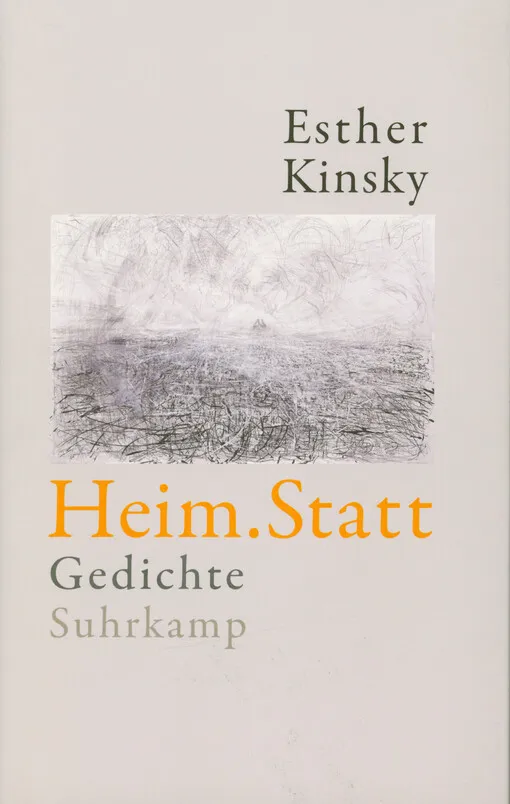 Esther Kinsky - Heim-Statt : Gedichte