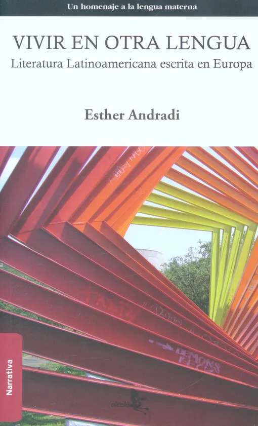 001525399_Vivir en otra lengua : literatura latinoamericana escrita en Europa