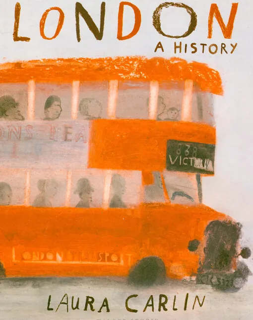 Laura Carlin - London : a history