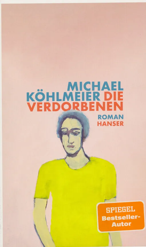Michael Köhlmeier - Die Verdorbenen : Roman