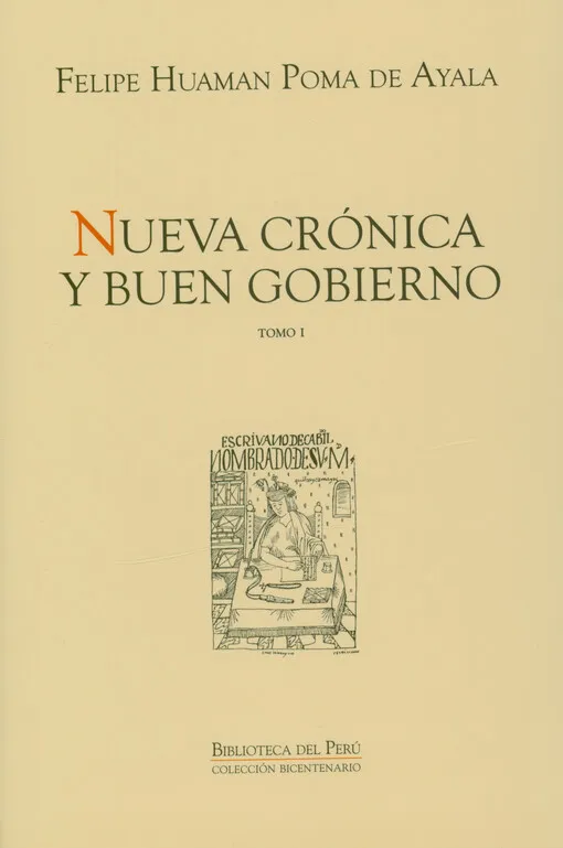 Felipe Guamán Poma de Ayala - Nueva crónica y buen gobierno