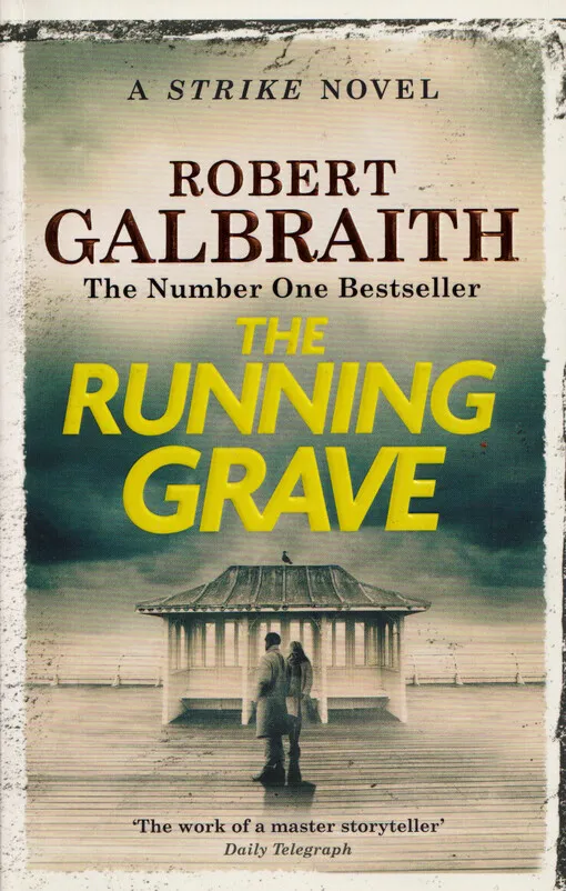Robert Galbraith - The running grave : a Strike novel