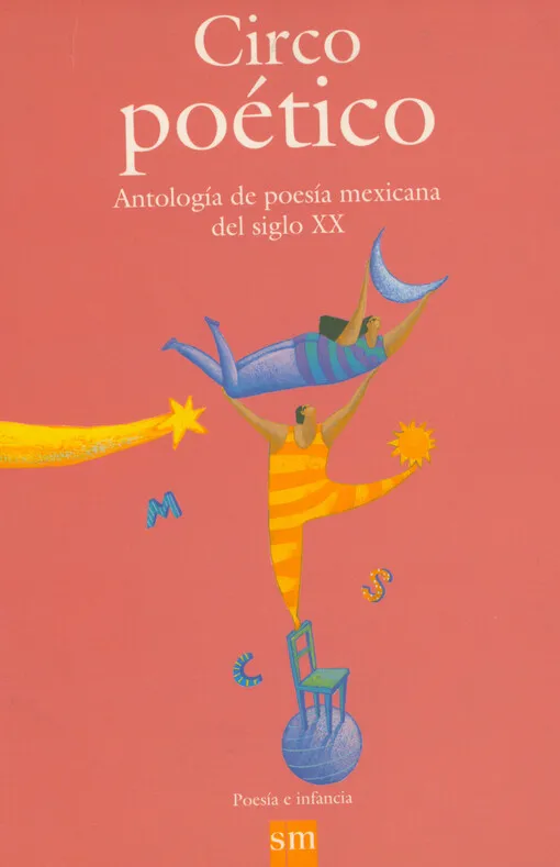 001866102_Circo poético : antología de poesía mexicana del siglo XX