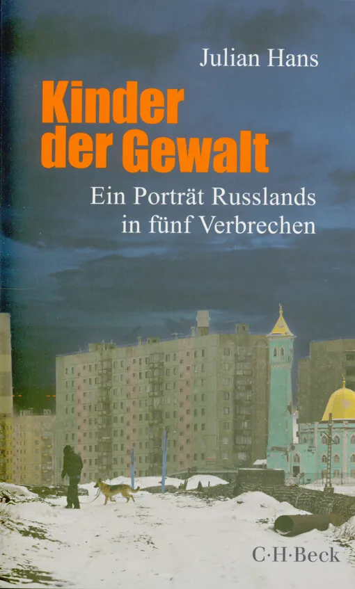 001897693_Kinder der Gewalt : ein Porträt Russlands in fünf Verbrechen