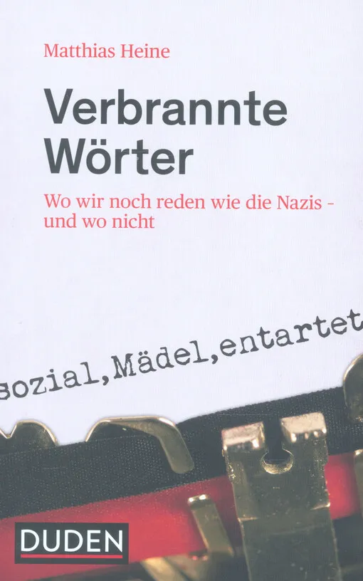 001724107_Verbrannte Wörter : wo wir noch reden wie die Nazis - und wo nicht
