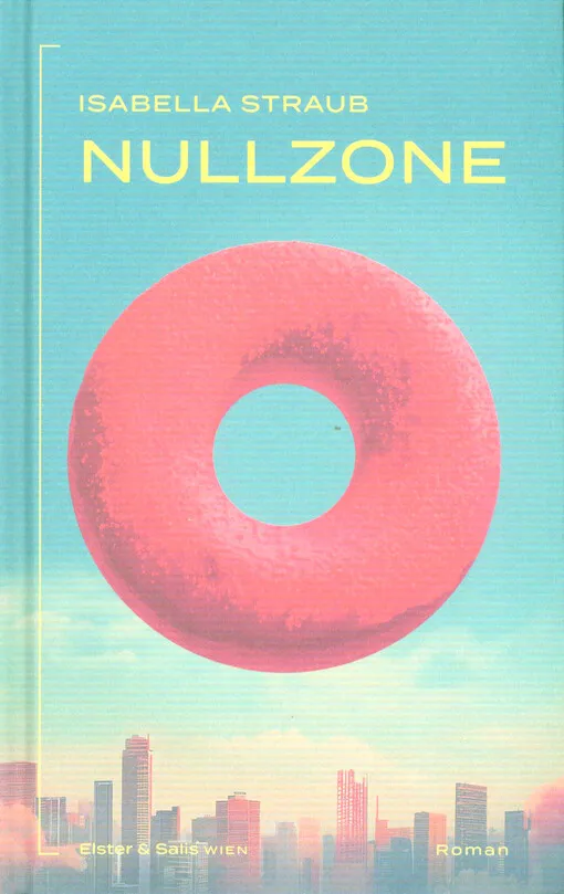 Isabella Straub - Nullzone : Roman