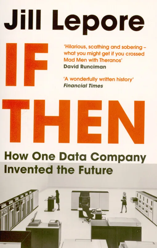 001808377_If then : how one data company invented the future