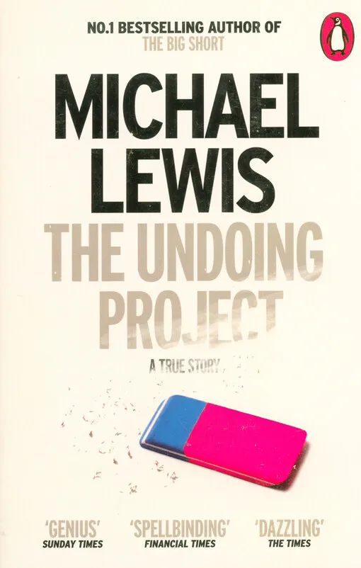Michael Lewis - The undoing project : a friendship that changed the world