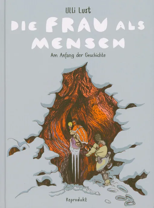  Ulli Lust - Die Frau als Mensch : am Anfang der Geschichte