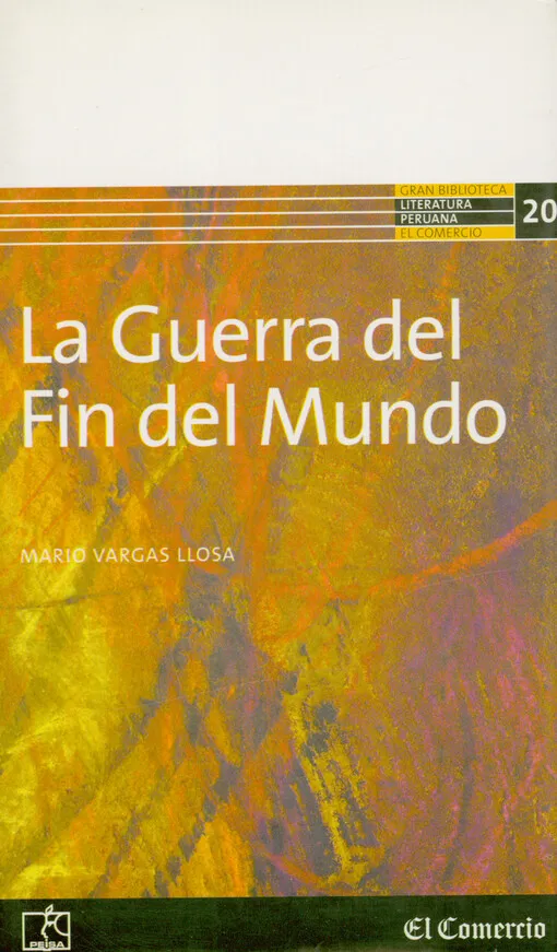 Mario Vargas Llosa - La guerra del fin del mundo
