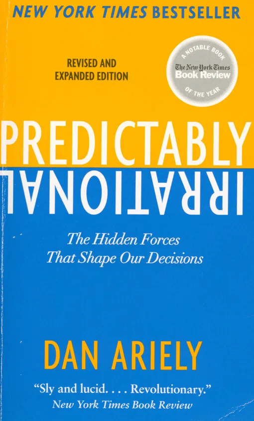 001838111_Predictably irrational : the hidden forces that shape our decisions