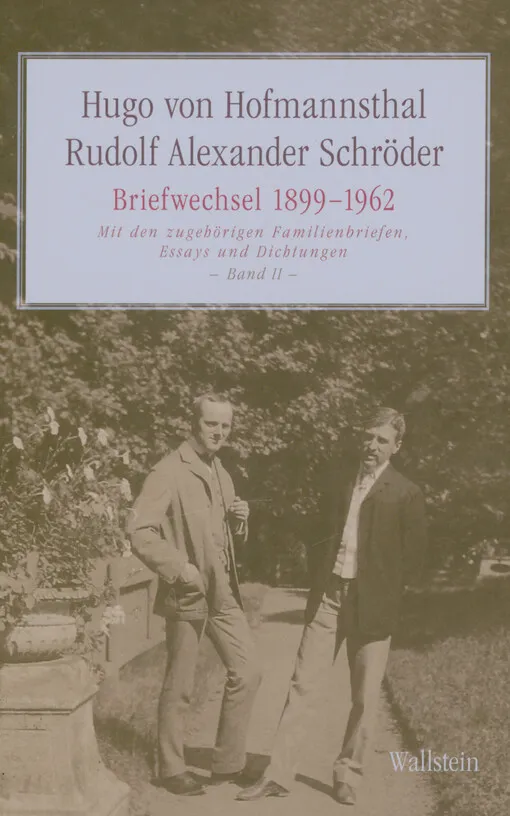 Hugo von Hofmannsthal - Briefwechsel 1899-1962 : mit den zugehörigen Familienbriefen, Essays und Dichtungen