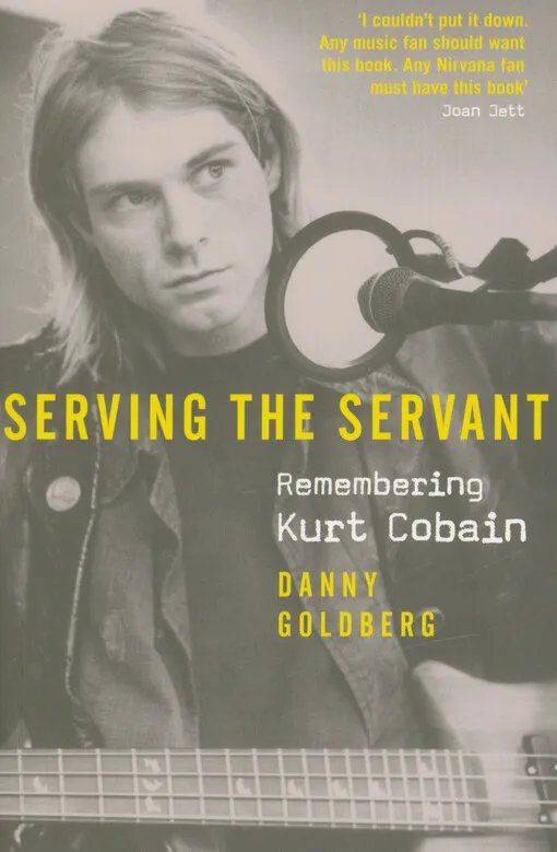 001868083_Serving the servant : remembering Kurt Cobain