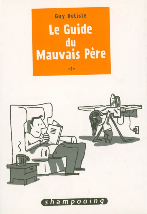 Guy Delisle - Le Guide du Mauvais Pére