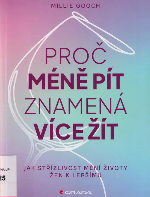 Proč méně pít znamená více žít : jak střízlivost mění životy žen k lepšímu