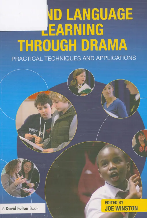 Joe Winston - Second language learning through drama : practical techniques and applicatons