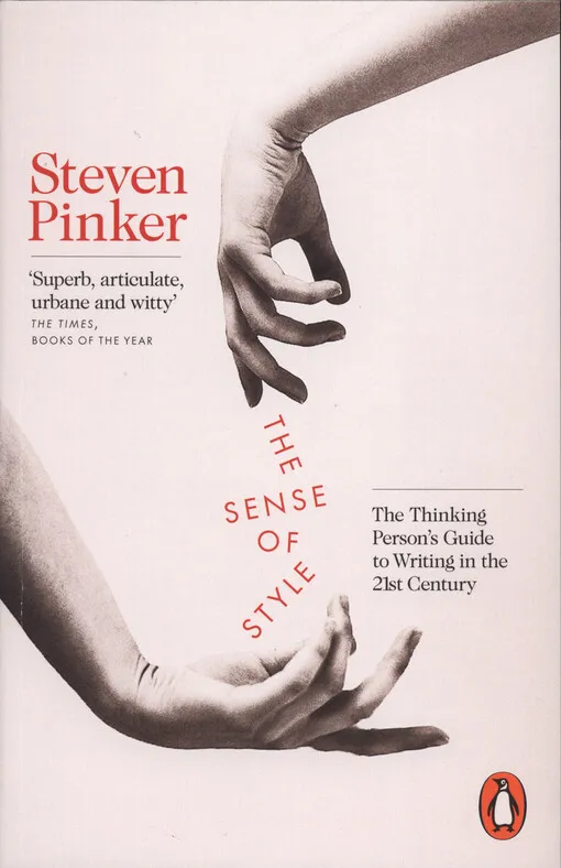 Steven Pinker - The sense of style : the thinking person's guide to writing in the 21st century