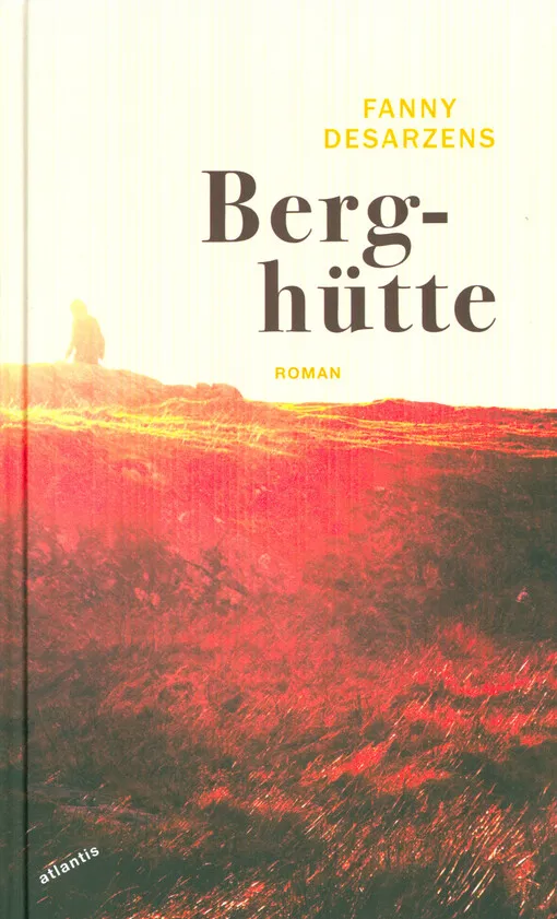 Fanny Desarzens - Berghütte