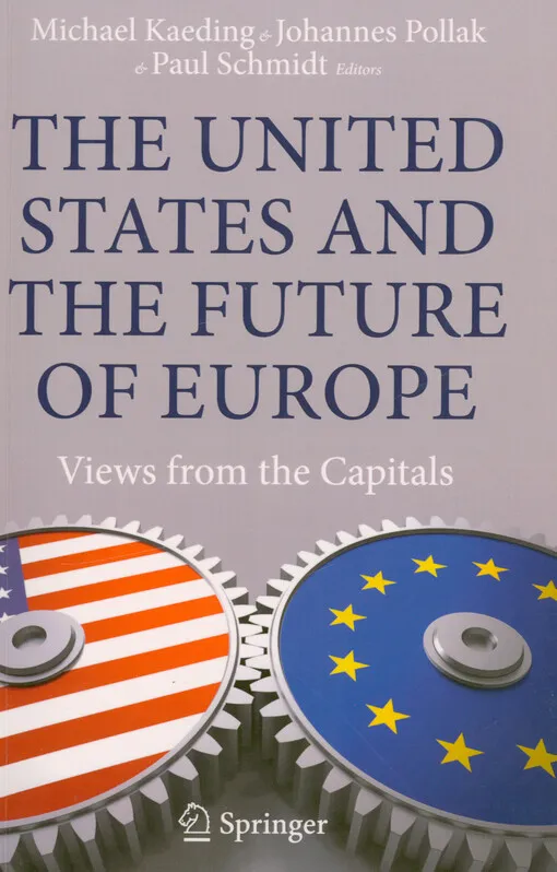 Michael Kaeding - The United states and the future of Europe : views from the capitals