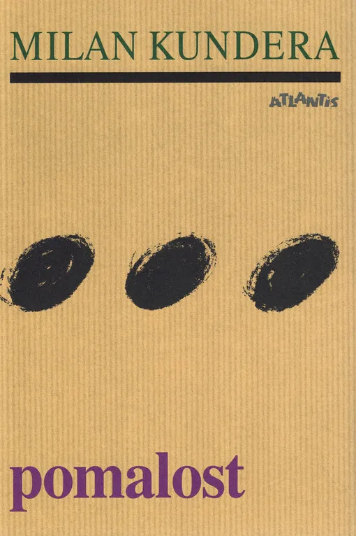 Milan Kundera - Pomalost