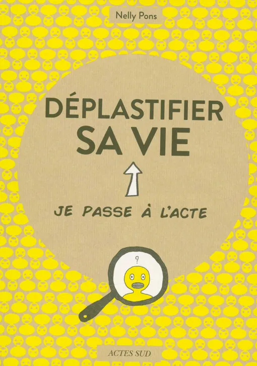 Nelly Pons - Déplastifier sa vie