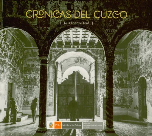 Luis Enrique Tord - Crónicas del Cuzco