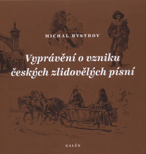 Vyprávění o vzniku českých zlidovělých písní