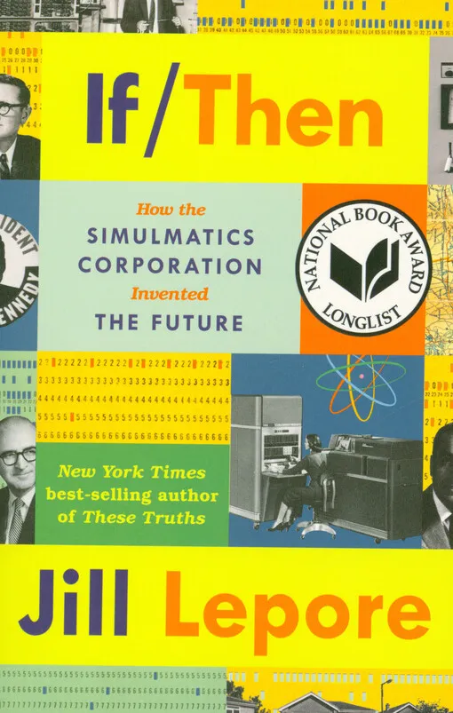 001812228_If then : how the Simulmatics Corporation invented the future