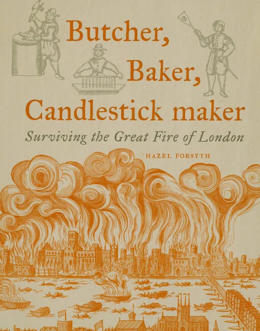 001865714_Butcher, baker, candlestick maker : surviving the great fire of London