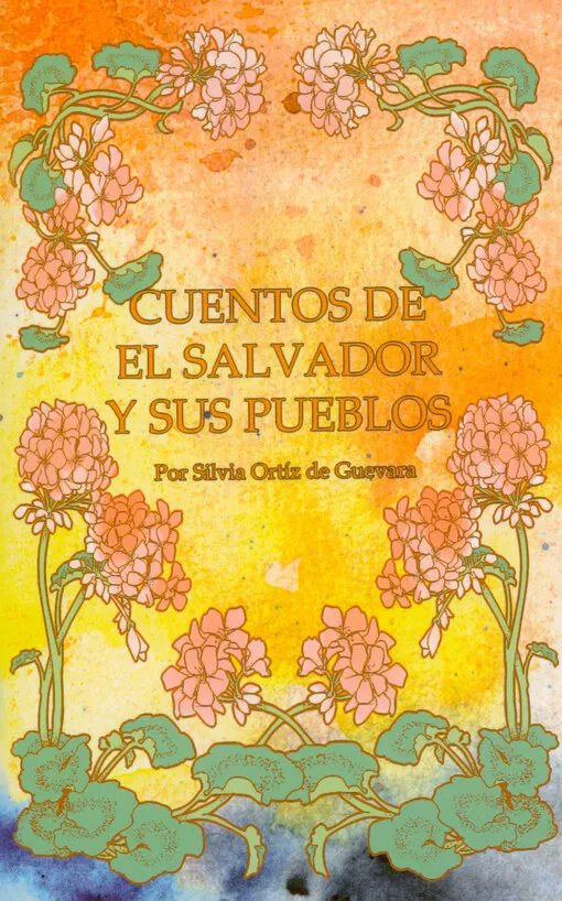Silvia Ortíz de Guevara - Cuentos de El Salvador y sus pueblos