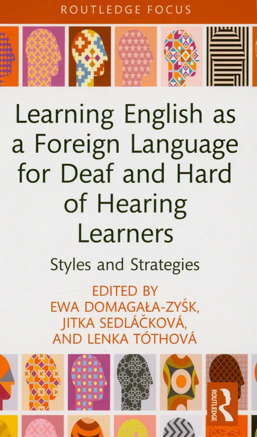 Ewa Domagała-Zyśk - Learning English as a foreign language for deaf and hard of hearing learners : styles and strategies