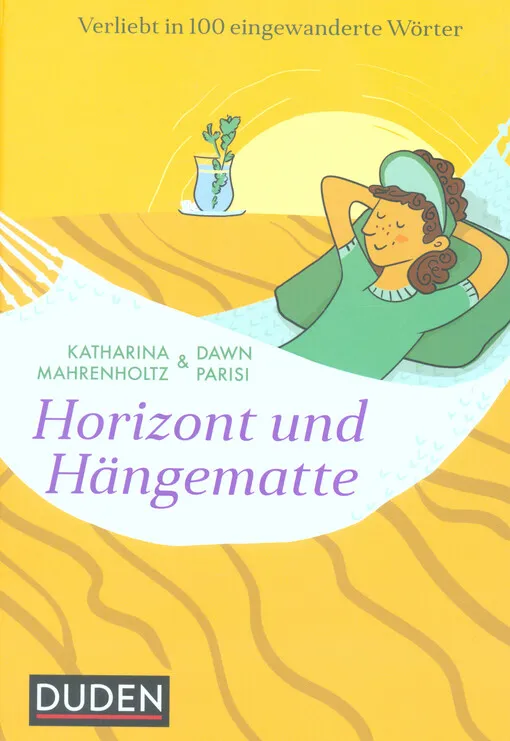 001724106_Horizont und Hängematte : verliebt in 100 eingewanderte Wörter